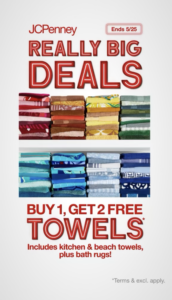 Buy 1 Get 2 Free Towels at JCPenney. Terms & excl. apply. See store for details.