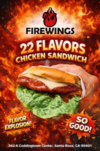 New 22 flavors chicken sandwich. See store for details.