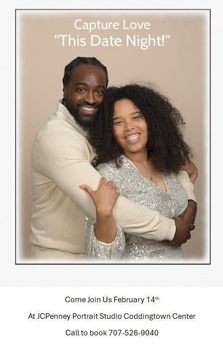 Couples Night, February 14th. Join us at JCPenney Portrait Studio at Coddingtown Center. Call to book 707-526-9040