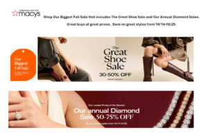 Shop the Great Shoe Sale for 30–50% off and the Annual Diamond Sale for 50–75% off select styles. Discover great deals on shoes, jewelry, and more from October 14–25! Visit store for details.